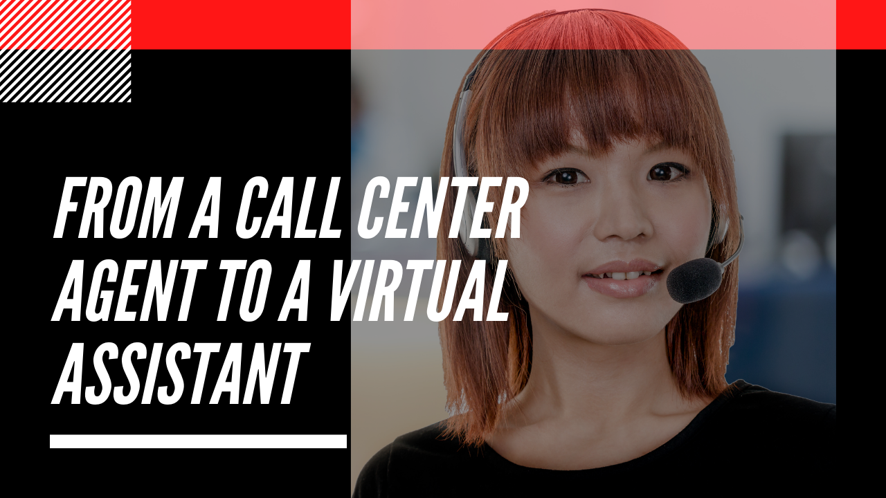 Fram A Call Center Agent To Becoming A Virtual Assistant In The Philippines VA FLIX