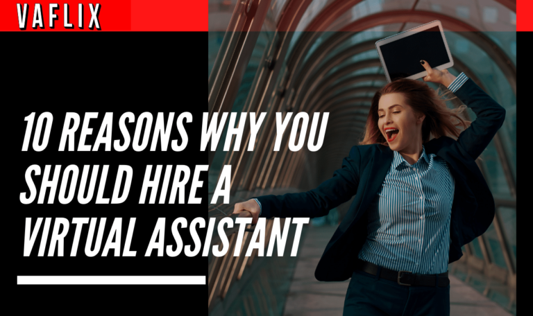 Reasons Why You Should Hire A Virtual Assistant In The Philippines va flix