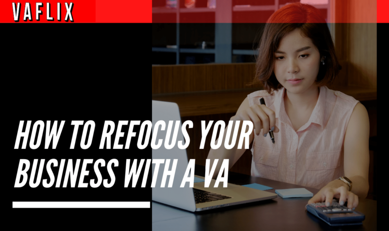 How to Refocus Your Business with a Virtual Assistant in The Philippines va flix