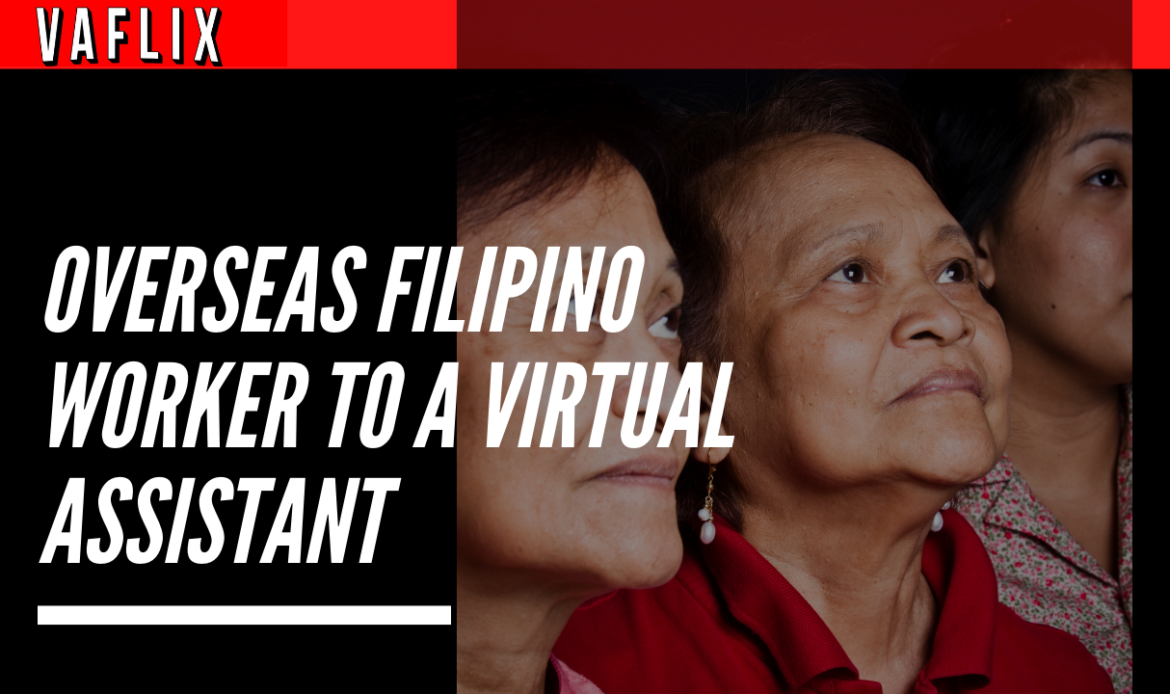 Overseas Filipino Worker To A Virtual Assistant VA FLIX