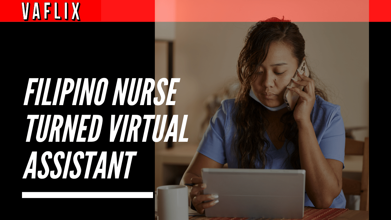 Filipino Nurse in The Philippines to a Virtual Assistant