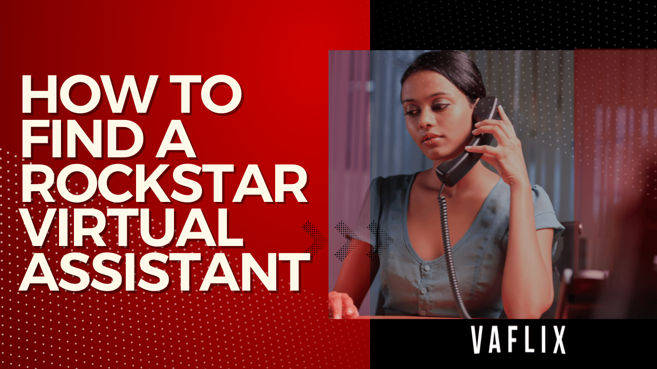How to find a Rockstar Virtual Assistant