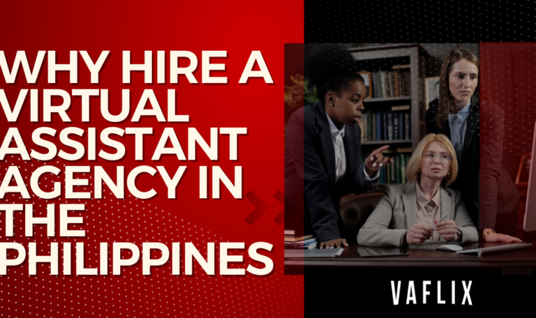 Why hire a Virtual Assistant Agency in The Philippines