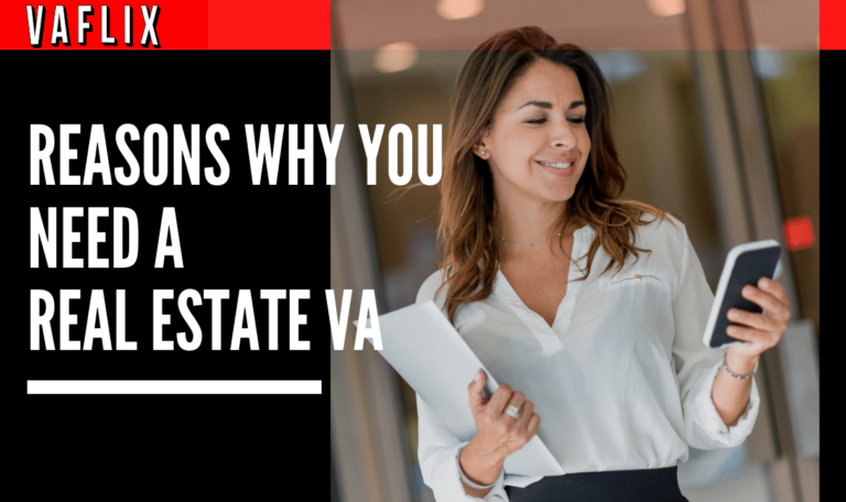 Compelling Reasons Why You Need A Real Estate Virtual Assistant VA FLIX vaflix