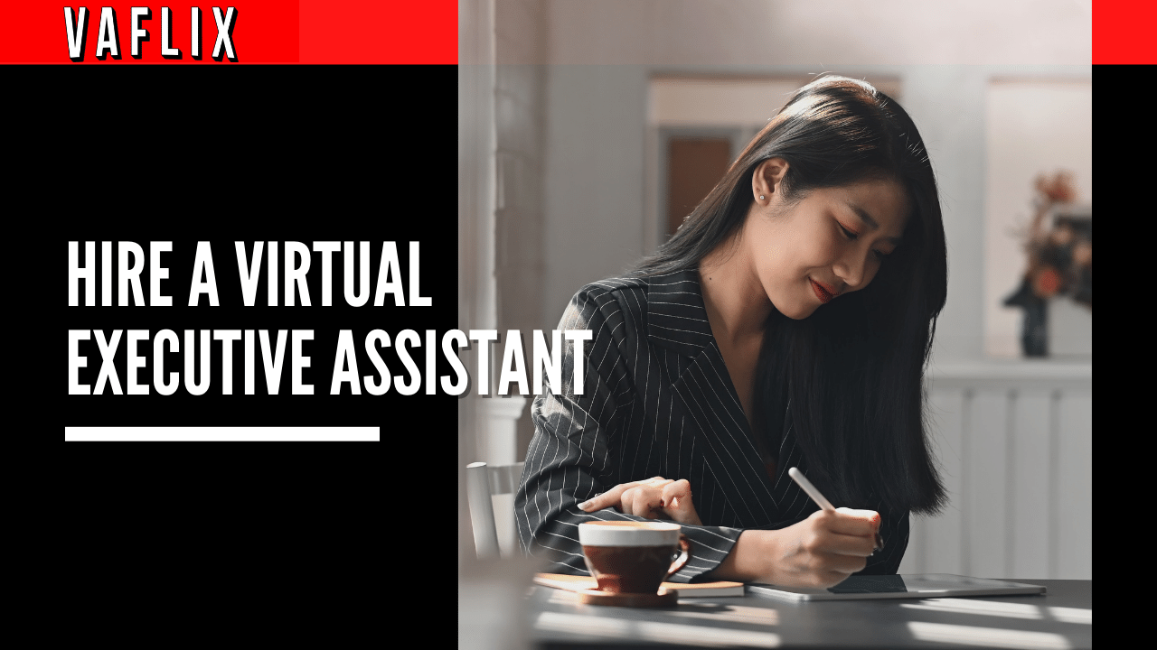 Hire a Virtual Executive Assistant vaflix VA FLIX