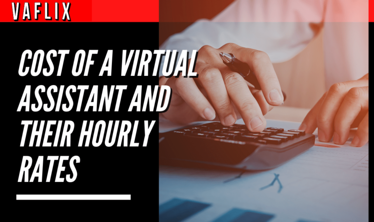 Cost of a Virtual Assistant and Their Hourly Rates virtual assistant hire philippines va flix vaflix VA FLIX