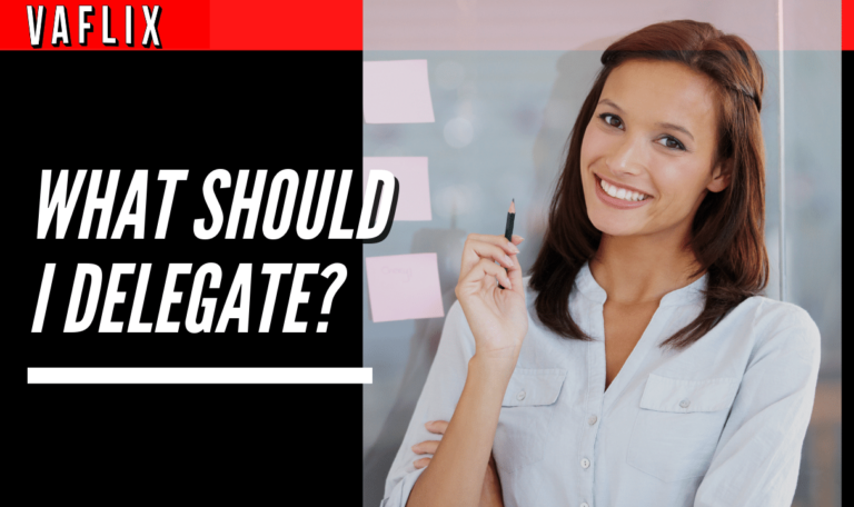 What Should I Delegate? virtual assistant hire philippines va flix vaflix VA FLIX