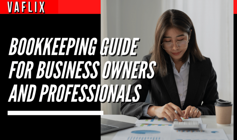 Bookkeeping Guide for Business Owners and Professionals virtual assistant hire philippines va flix vaflix VA FLIX