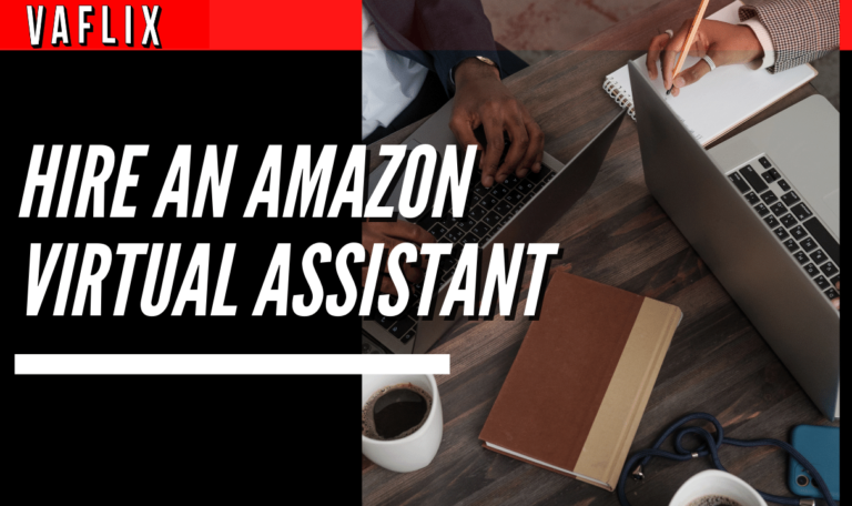 Hire an Amazon Virtual Assistant virtual assistant hire philippines va flix vaflix VA FLIX