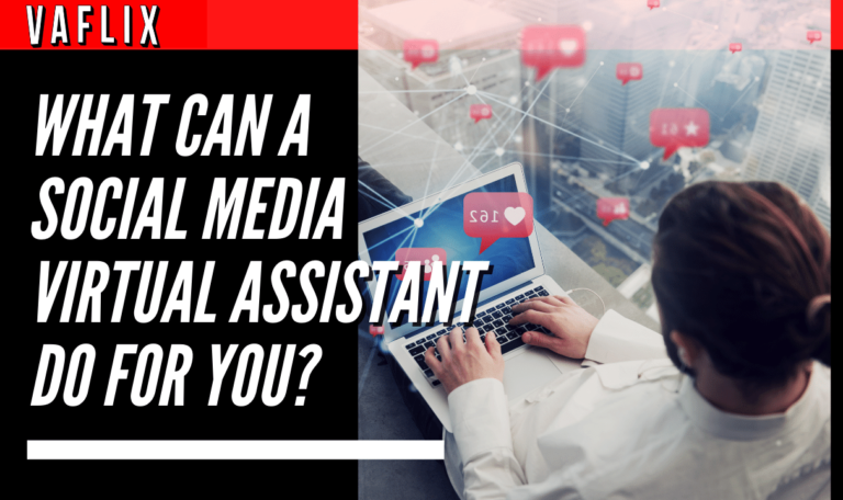 What Can a Social Media Virtual Assistant Do for You? virtual assistant hire philippines va flix vaflix VA FLIX