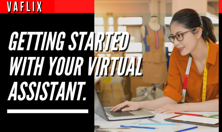 Getting Started with Your Virtual Assistant virtual assistant hire philippines va flix vaflix VA FLIX
