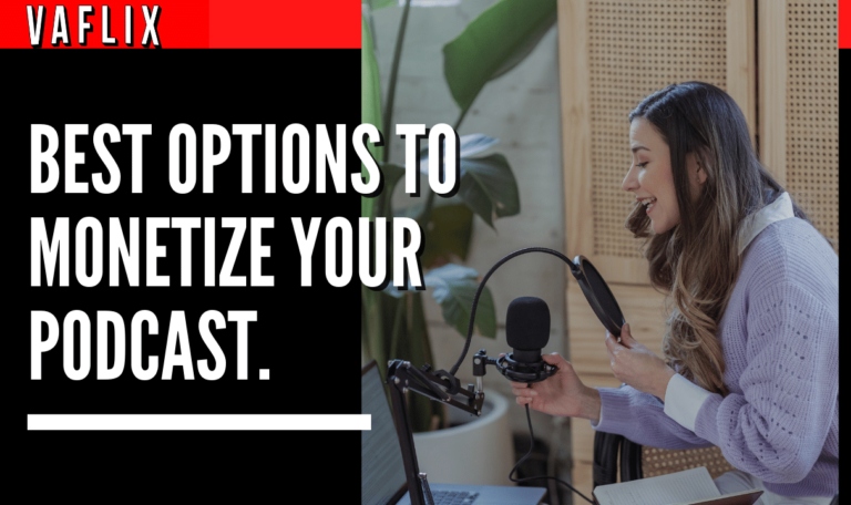 Best Options To Monetize Your Podcast. va flix vaflix VA FLIX hire a podcast production in the philippines