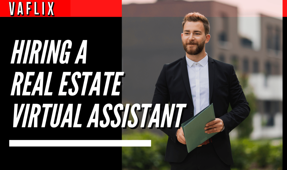 Hiring a Real Estate Virtual Assistant virtual assistant hire philippines va flix vaflix VA FLIX