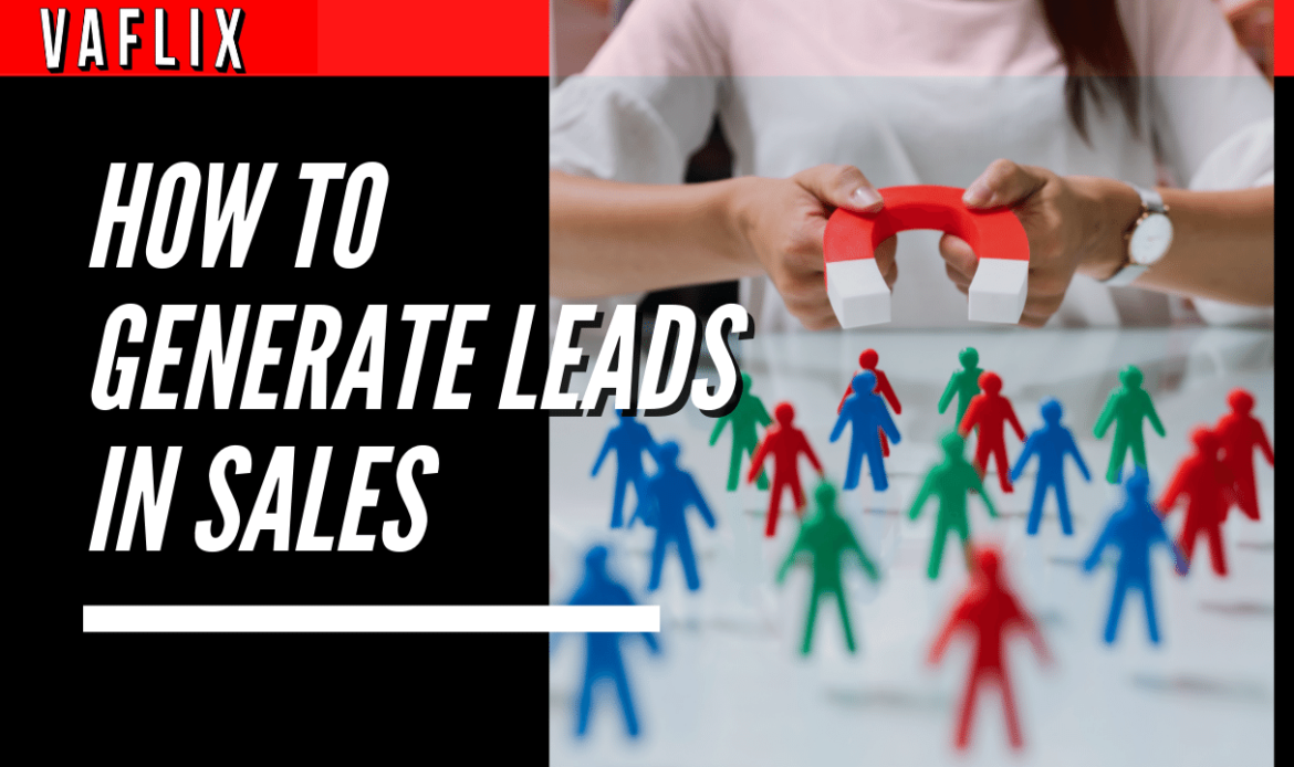 How to Generate Leads in Sales va flix vaflix VA FLIX hire a podcast production in the philippines
