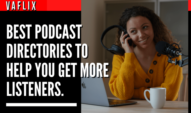 Best Podcast Directories To Help You Get More Listeners va flix vaflix VA FLIX hire a podcast production in the philippines