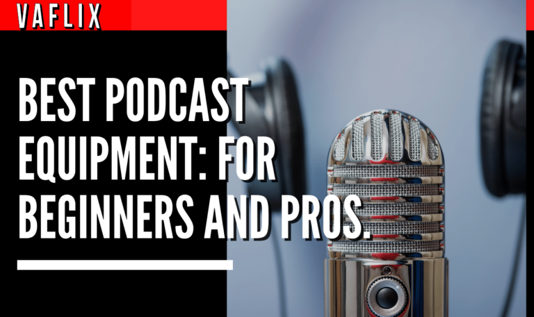 Best Podcast Equipment: For Beginners & Pros. va flix vaflix VA FLIX hire a podcast production in the philippines