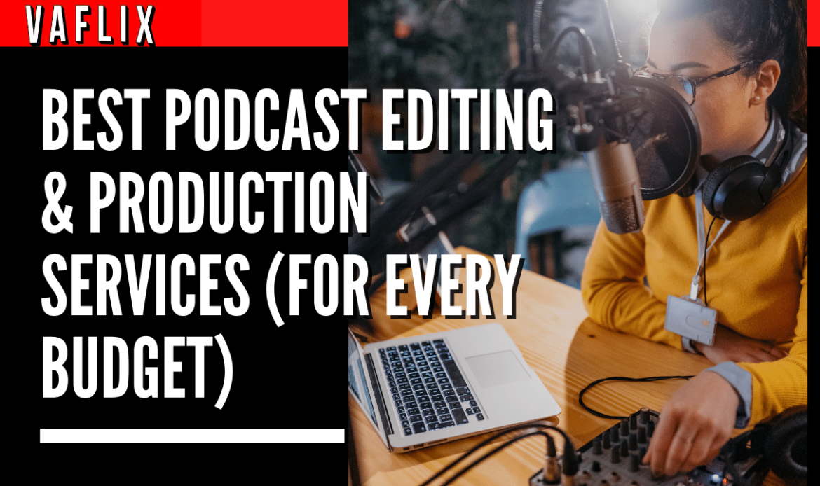 Best Podcast Editing & Production Services va flix vaflix VA FLIX hire a podcast production in the philippines