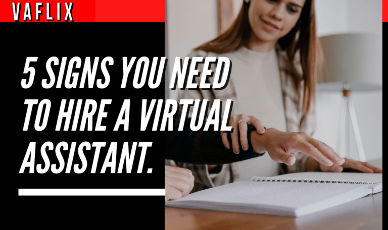 5 Signs You Need To Hire A Virtual Assistant. virtual assistant hire philippines va flix vaflix VA FLIX