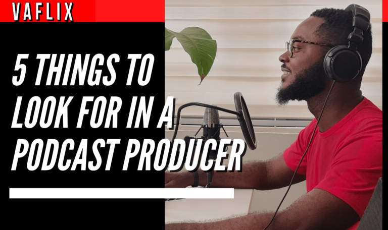 5 Things To Look For In A Podcast Producer va flix vaflix VA FLIX hire a podcast production in the philippines