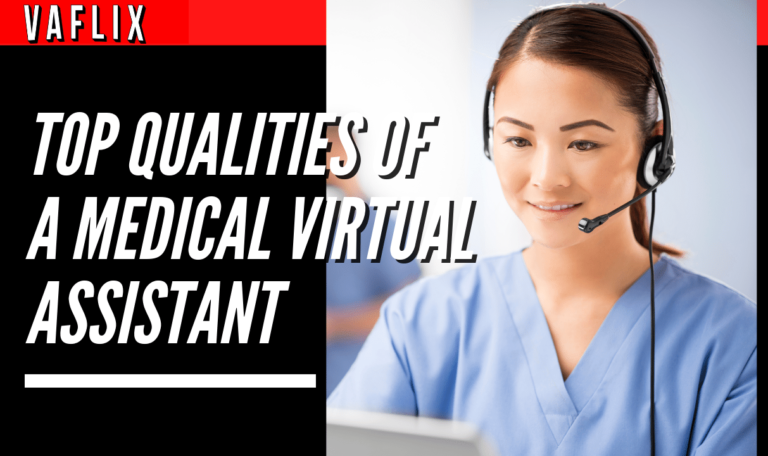 Top Qualities of a Medical Virtual Assistant virtual assistant hire philippines va flix vaflix VA FLIX