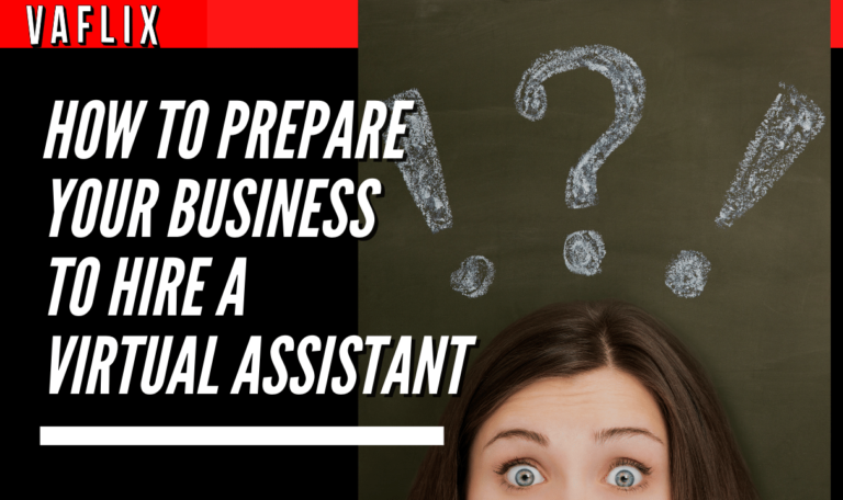 How To Prepare Your Business To Hire A Virtual Assistant virtual assistant hire philippines va flix vaflix VA FLIX