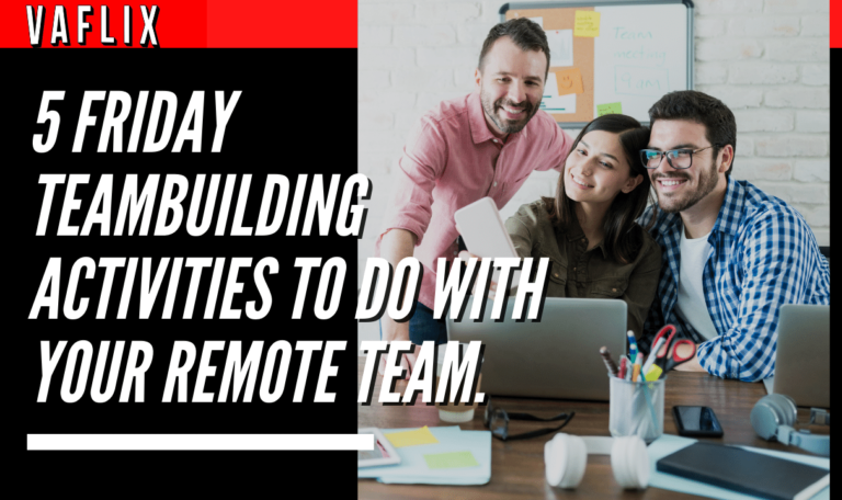 5 Friday Teambuilding Activities To Do With Your Remote Team. virtual assistant hire philippines va flix vaflix VA FLIX