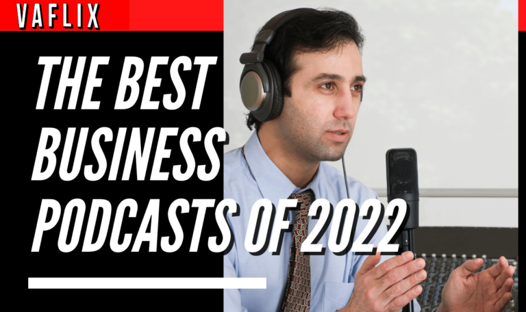 The Best Business Podcasts of 2022 va flix vaflix VA FLIX hire a podcast production in the philippines