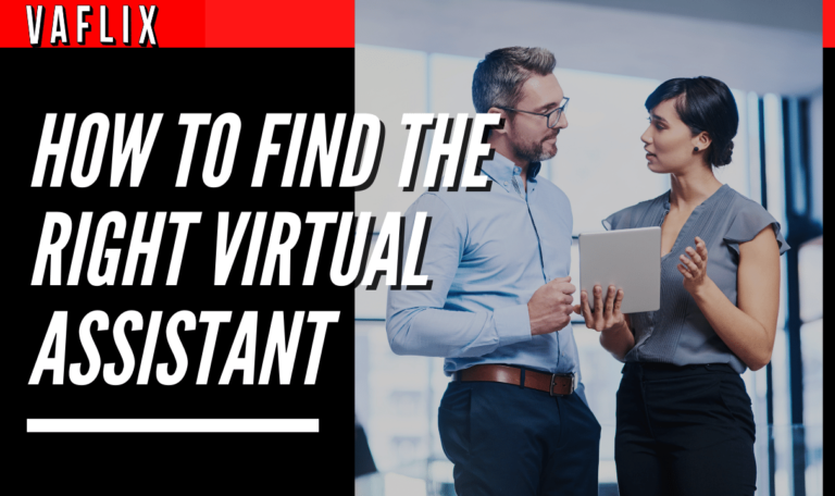 How To Find The Right Virtual Assistant virtual assistant hire philippines va flix vaflix VA FLIX