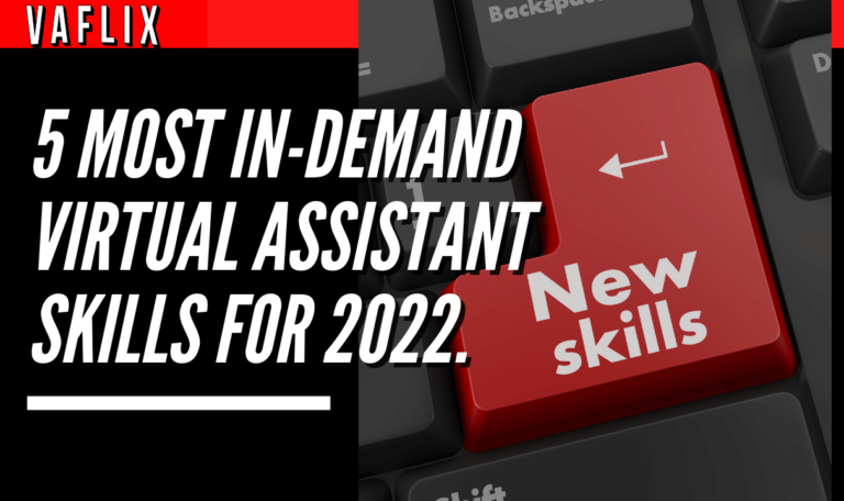 5 Most In-Demand Virtual Assistant skills for 2022.virtual assistant hire philippines va flix vaflix VA FLIX