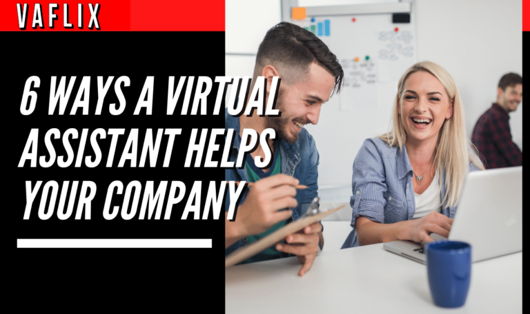 6 Ways A Virtual Assistant Helps Your Company virtual assistant hire philippines va flix vaflix VA FLIX