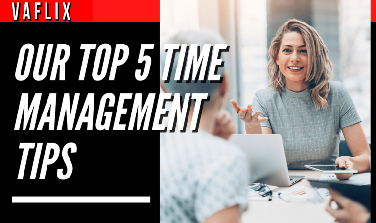 Our Top 5 Time Management Tips virtual assistant hire philippines va flix vaflix VA FLIX