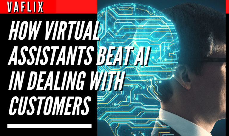 How Virtual Assistants Beat AI In Dealing With Customers virtual assistant hire philippines va flix vaflix VA FLIX