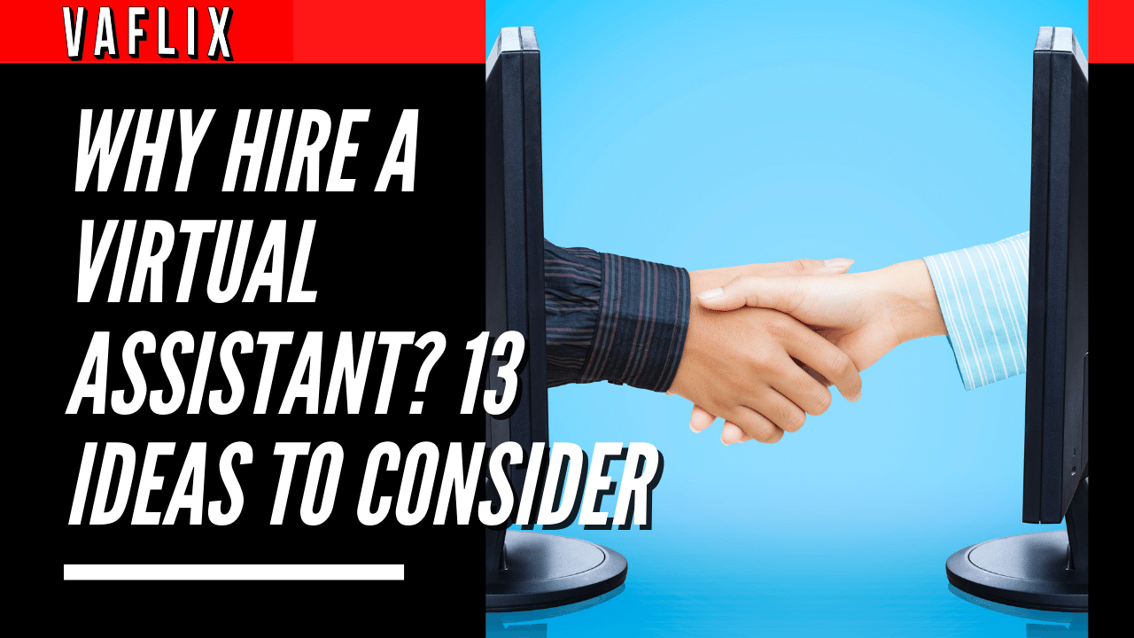 Why Hire A Virtual Assistant? 13 Ideas To Consider virtual assistant hire philippines va flix vaflix VA FLIX
