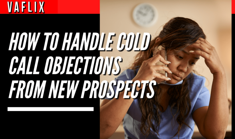 How To Handle Cold Call Objections From New Prospects virtual assistant hire philippines va flix vaflix VA FLIX