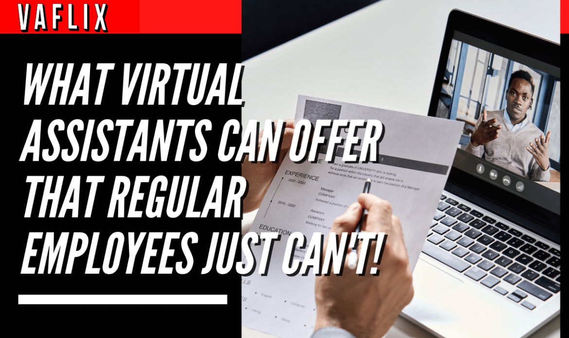 What Virtual Assistants Can Offer That Regular Employees Just Can't! virtual assistant hire philippines va flix vaflix VA FLIX