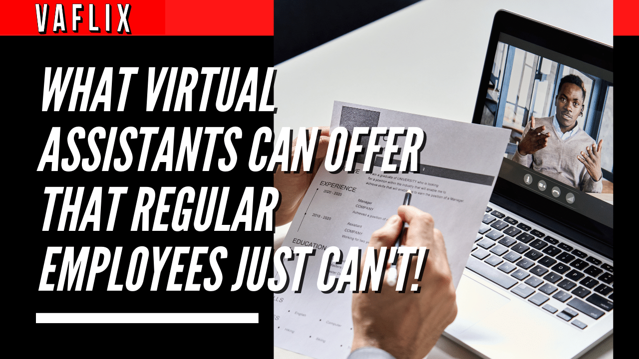 What Virtual Assistants Can Offer That Regular Employees Just Can't! virtual assistant hire philippines va flix vaflix VA FLIX