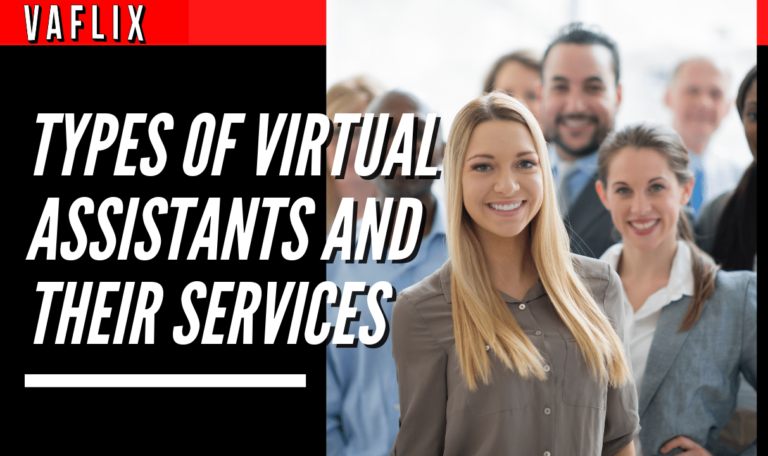 Types Of Virtual Assistants And Their Services virtual assistant hire philippines va flix vaflix VA FLIX