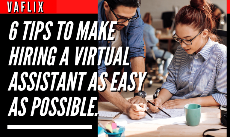 6 Tips To Make Hiring A Virtual Assistant As Easy As Possible. virtual assistant hire philippines va flix vaflix VA FLIX