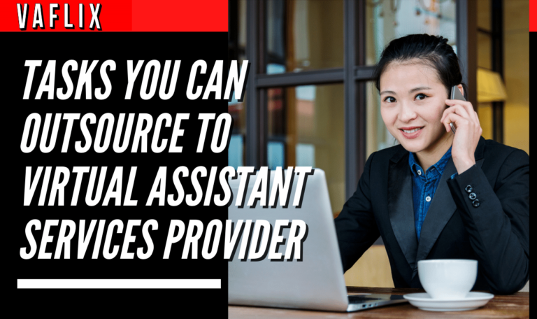Tasks You Can Outsource to Virtual Assistant Services Provider virtual assistant hire philippines va flix vaflix VA FLIX