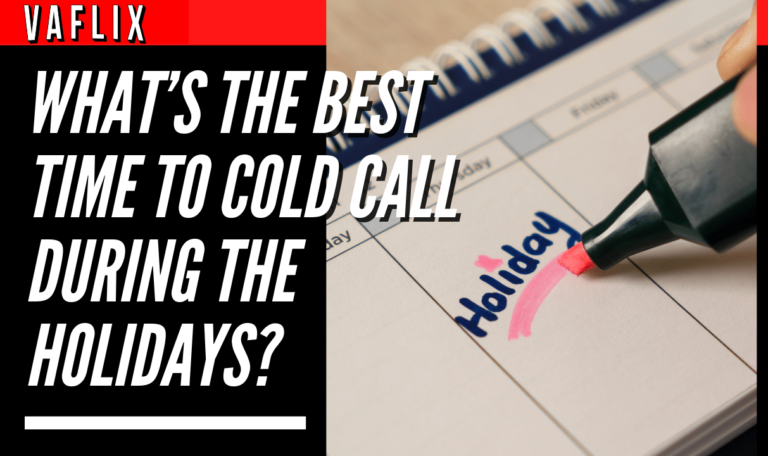 What’s The Best Time To Cold Call During The Holidays? virtual assistant hire philippines va flix vaflix VA FLIX