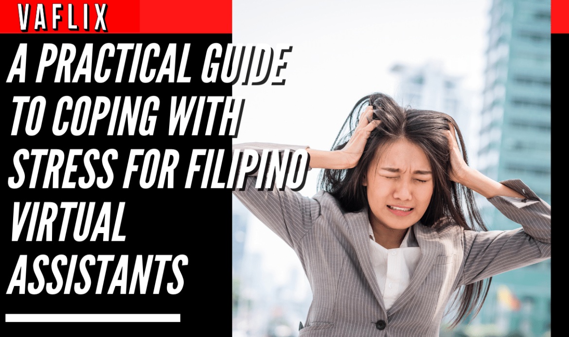 A Practical Guide to Coping with Stress for Filipino Virtual Assistants
