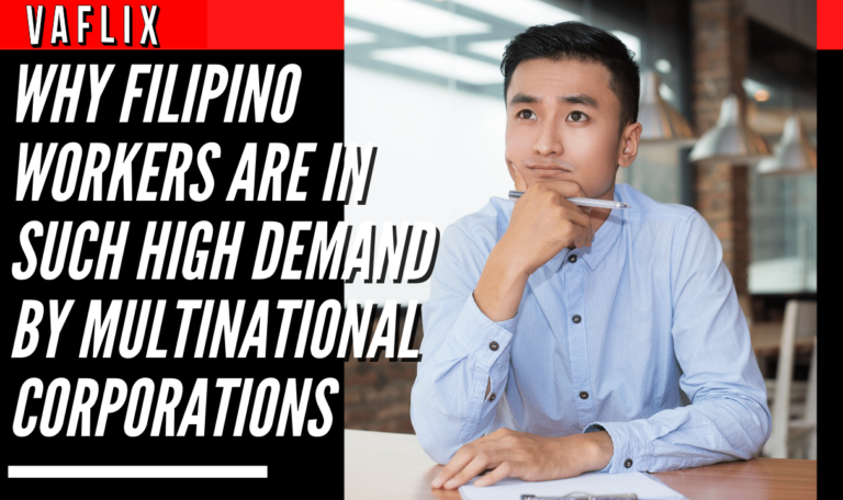 Why Filipino Workers Are In Such High Demand by Multinational Corporations