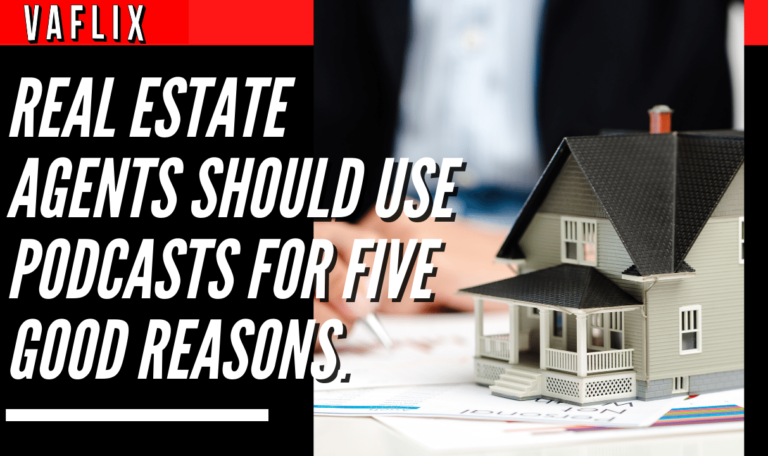 Real Estate Agents Should Use Podcasts for Five Good Reasons.