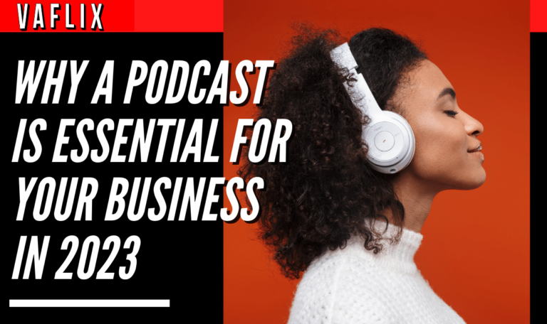 Why a Podcast is Essential for Your Business in 2023