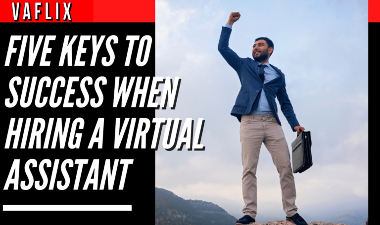 Five Keys to Success When Hiring a Virtual Assistant