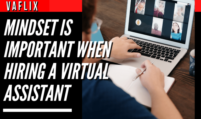 Mindset is Important When Hiring a Virtual Assistant
