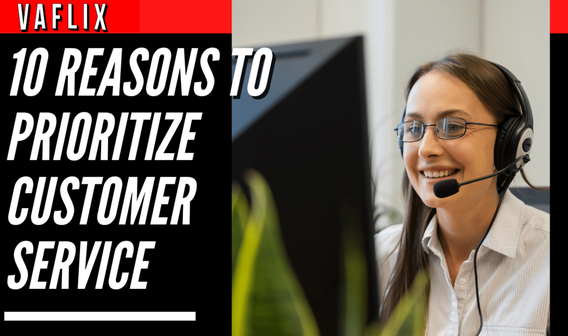 10 Reasons to Prioritize Customer Service