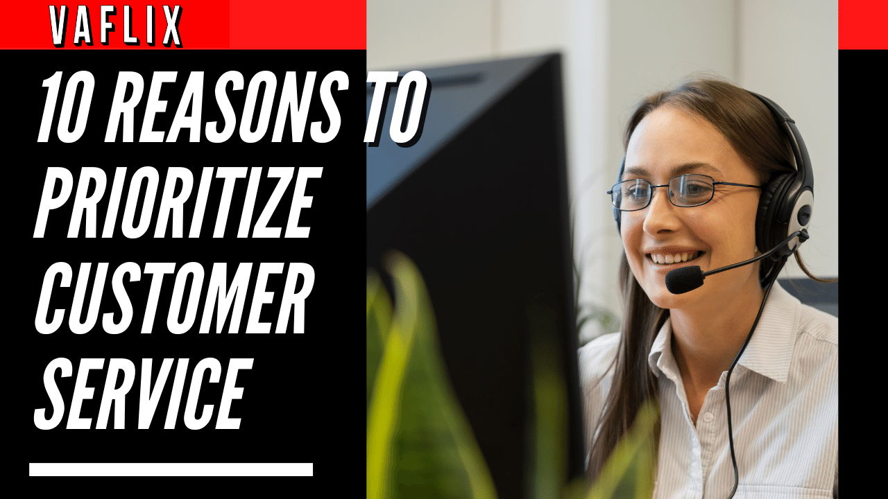10 Reasons to Prioritize Customer Service