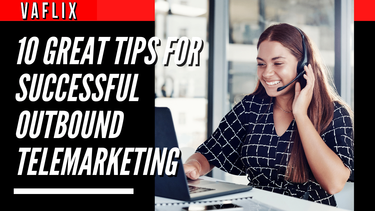 10 Great Tips for Successful Outbound Telemarketing